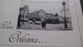 Couverture du produit · Hier, Orléans : à travers les cartes postales de la Belle époque