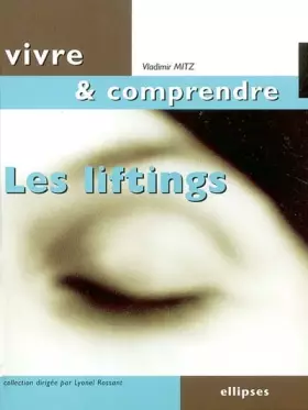 Couverture du produit · Les liftings : Manuel des techniques chirurgicales de rajeunissement de la face