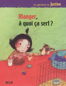Couverture du produit · Manger, à quoi ça sert ?
