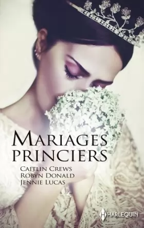 Couverture du produit · Mariages princiers: Alliance scandaleuse - Un serment princier - Trahie par le prince