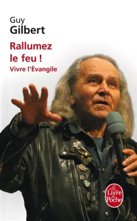 Couverture du produit · Rallumez le feu ! : Vivre l'Evangile