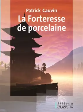 Couverture du produit · La Forteresse de porcelaine