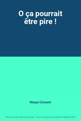 Couverture du produit · O ça pourrait être pire !