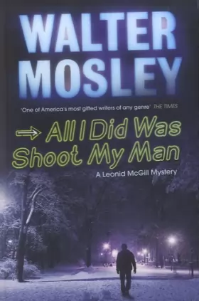 Couverture du produit · All I Did Was Shoot My Man: Leonid McGill 4