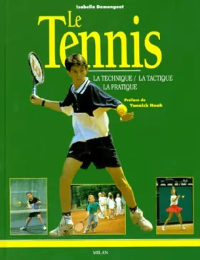 Couverture du produit · Le Tennis : La Technique - La Tactique - La Pratique