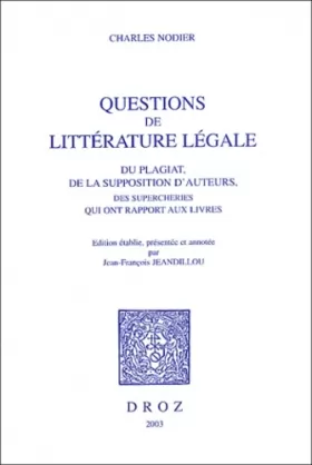 Couverture du produit · Questions de littératures légale : Du plagiat, de la supposition d'auteur, des supercheries qui ont rapport aux livres