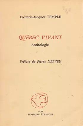 Couverture du produit · Quebec vivant : anthologie