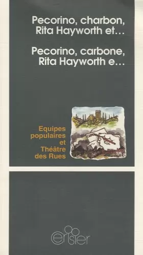 Couverture du produit · Pecorino, Charbon, Rita Hayworth et...: Edition bilingue français-italien