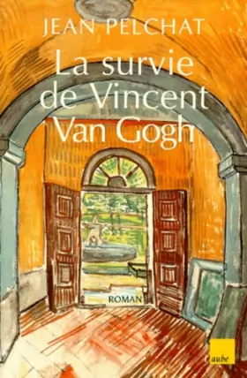 Couverture du produit · La Survie de Vincent Van Gogh
