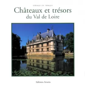 Couverture du produit · Châteaux et trésors du Val de Loire