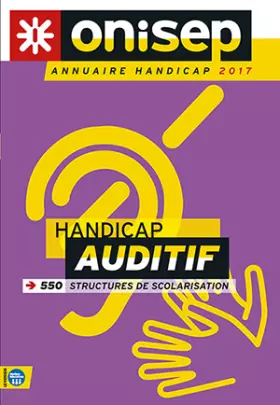 Couverture du produit · Annuaire handicap auditif: 550 structures de scolarisation
