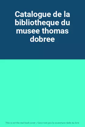 Couverture du produit · Catalogue de la bibliotheque du musee thomas dobree