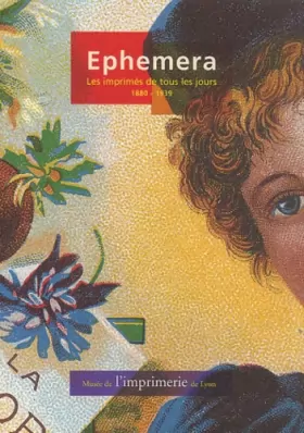 Couverture du produit · Ephemera: Les imprimés de tous les jours, 1880-1939