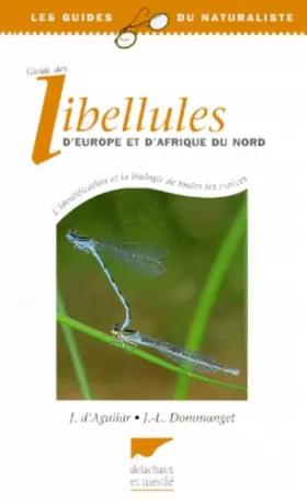 Couverture du produit · Guide des libellules d'Europe et d'Afrique du Nord : L'identification et la biologie de toutes les espèces.