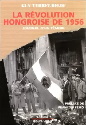 Couverture du produit · La Révolution hongroise de 1956 : Journal d'un témoin