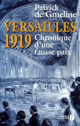 Couverture du produit · Versailles 1919 - Chronique d'une fausse paix