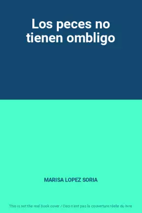 Couverture du produit · Los peces no tienen ombligo