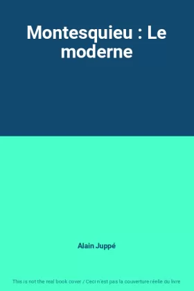 Couverture du produit · Montesquieu : Le moderne