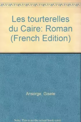Couverture du produit · Les Tourterelles du Caire: Roman