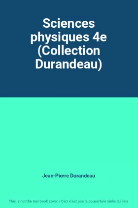 Couverture du produit · Sciences physiques 4e (Collection Durandeau)