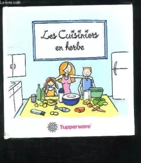 Couverture du produit · Les Cuisiniers en herbe par Tupperware