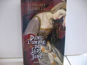 Couverture du produit · Dans l'ombre de Lady jane