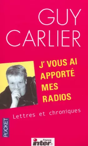 Couverture du produit · J'vous ai apporté mes radios : Lettres et chroniques