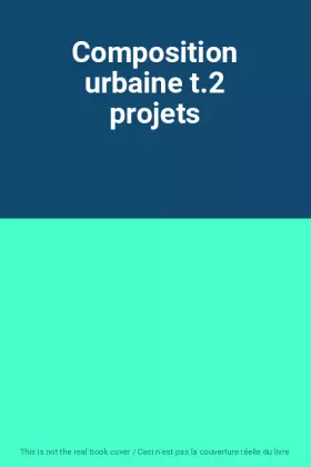 Couverture du produit · Composition urbaine t.2 projets