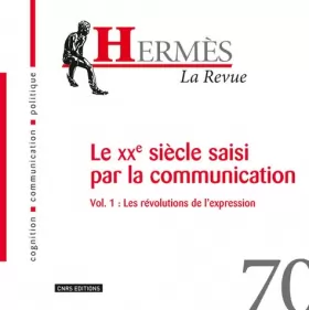 Couverture du produit · Hermès 70 - Le XXe siècle de la communication Vol.1 : Les révolutions de l'expression