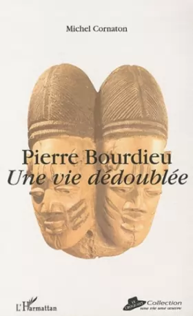 Couverture du produit · Pierre Bourdieu: Une vie dédoublée