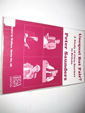 Couverture du produit · Unequal But Fair?: A Study of Class Barriers in Britain