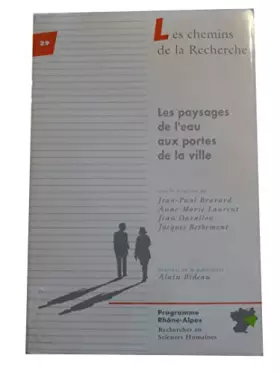 Couverture du produit · Les paysages de l'eau aux portes de la ville : Mise en valeur écologique et intégration sociale (Les chemins de la recherche)