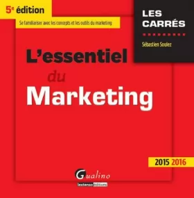 Couverture du produit · L'Essentiel du Marketing 2015-2016, 5ème Ed.