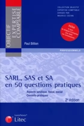 Couverture du produit · SARL, SAS, SA en 50 questions pratiques : Aspects juridique, fiscal, social  Conseils pratiques