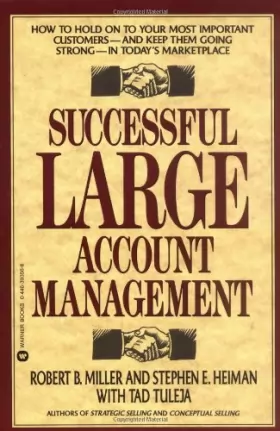 Couverture du produit · Successful Large Account Management: How to Hold on to Your Most Important Customers - And Keep Them Going Strong - In Today's 