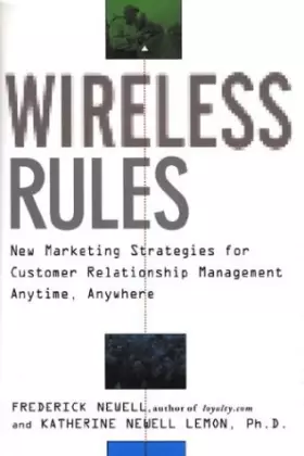 Couverture du produit · Wireless Rules: New Marketing Strategies for Customer Relationship Management Anytime, Anywhere