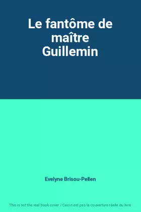 Couverture du produit · Le fantôme de maître Guillemin