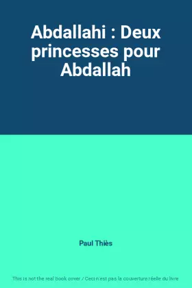 Couverture du produit · Abdallahi : Deux princesses pour Abdallah