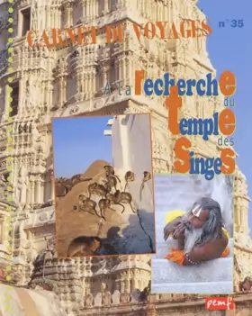 Couverture du produit · Carnet de voyages, N° 35 : A la recherche du temple des singes