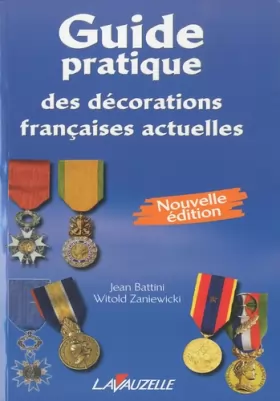 Couverture du produit · Guide pratique des décorations françaises actuelles - Nouvelle édition 2010