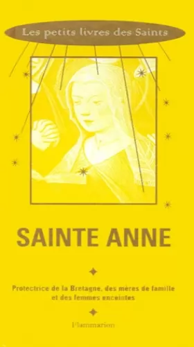 Couverture du produit · Sainte Anne: Protectrice de la Bretagne, des mères de famille et des femmes enceintes