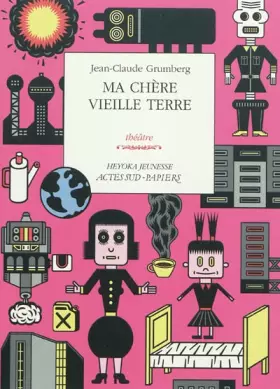 Couverture du produit · Ma chère vieille terre