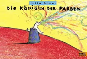 Couverture du produit · Queen of the colours. The Bauer, Jutta