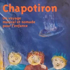 Couverture du produit · Chapotiron : Un voyage musical et nomade pour l'enfance (livre et CD audio)