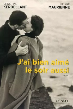 Couverture du produit · J'ai bien aimé le soir aussi: Roman à quatre mains