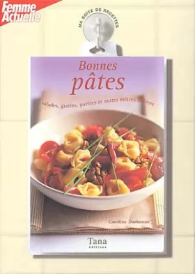 Couverture du produit · Bonnes pâtes: Salades, gratins, poêlées et autres délices italiens