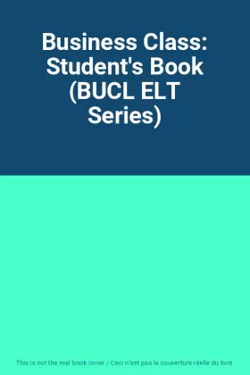 Couverture du produit · Business Class: Student's Book (BUCL ELT Series)