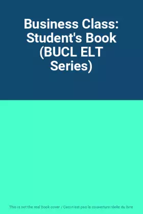 Couverture du produit · Business Class: Student's Book (BUCL ELT Series)