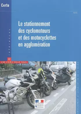 Couverture du produit · Le stationnement des cyclomoteurs et des motocyclettes en agglomération