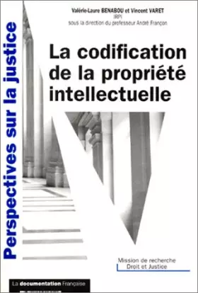 Couverture du produit · La Codification de la propriété intellectuelle - Etude critique et prospective